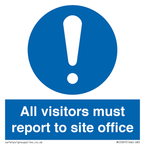 All visitors must report to site office